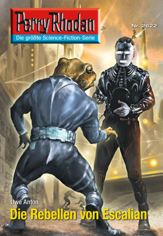 Uwe Anton: Perry Rhodan 2622: Die Rebellen von Escalian