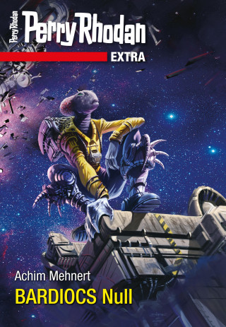 Achim Mehnert: Perry Rhodan-Extra: BARDIOCS Nul