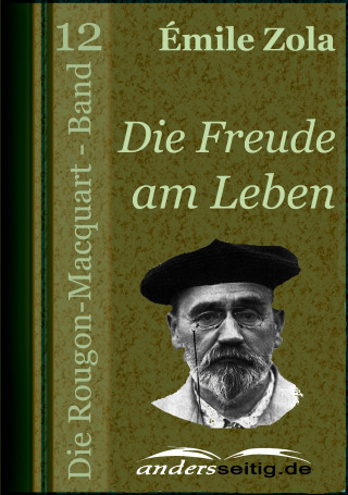 Émile Zola: Die Freude am Leben