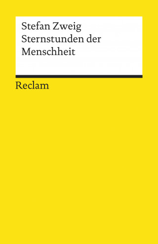 Stefan Zweig: Sternstunden der Menschheit