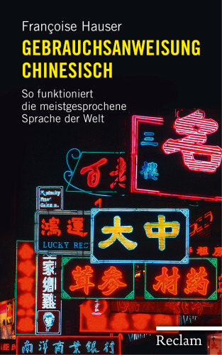 Françoise Hauser: Gebrauchsanweisung Chinesisch
