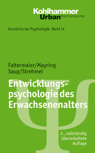 Toni Faltermaier, Philipp Mayring, Winfried Saup, Petra Strehmel: Entwicklungspsychologie des Erwachsenenalters