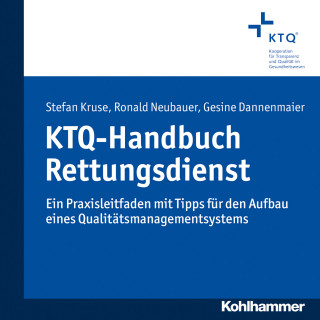 Stefan Kruse, Ronald Neubauer, Gesine Dannenmaier: KTQ-Handbuch Rettungsdienst