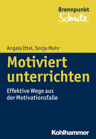 Sonja Mohr, Angela Ittel: Motiviert unterrichten