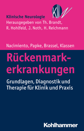Wilhelm Nacimiento, Karsten Papke, Friedhelm Brassel, Peter-Douglas Klassen: Rückenmarkerkrankungen