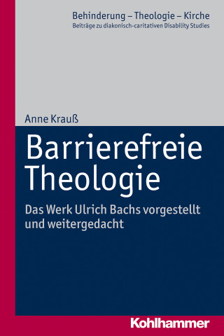 Anne Krauß: Barrierefreie Theologie