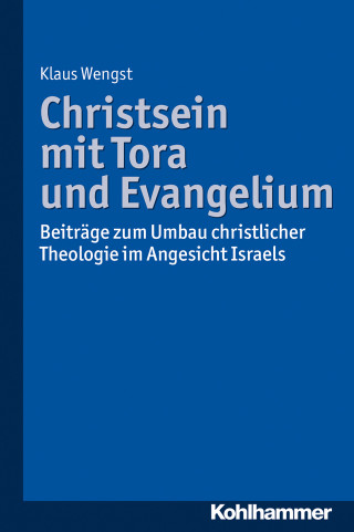Klaus Wengst: Christsein mit Tora und Evangelium