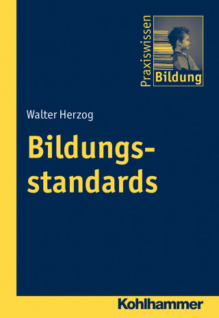 Walter Herzog: Bildungsstandards