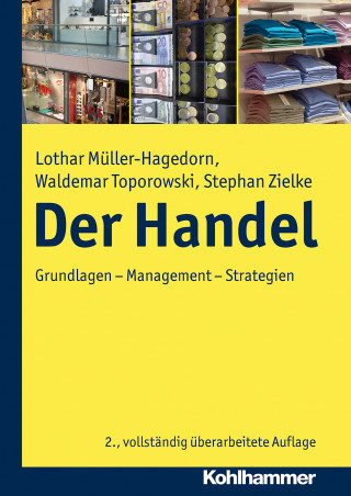 Lothar Müller-Hagedorn, Waldemar Toporowski, Stephan Zielke: Der Handel