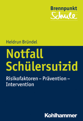 Heidrun Bründel: Notfall Schülersuizid