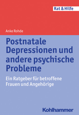 Anke Rohde: Postnatale Depressionen und andere psychische Probleme