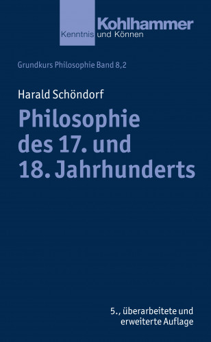 Harald Schöndorf: Philosophie des 17. und 18. Jahrhunderts