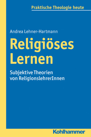 Andrea Lehner-Hartmann: Religiöses Lernen