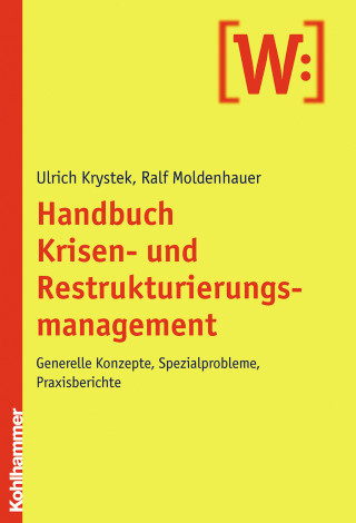 Ulrich Krystek, Ralf Moldenhauer: Handbuch Krisen- und Restrukturierungsmanagement