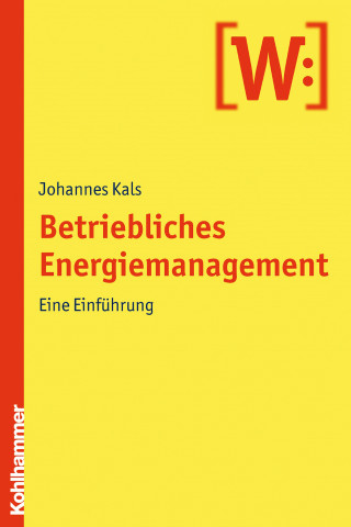 Johannes Kals: Betriebliches Energiemanagement