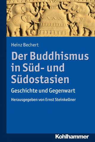 Heinz Bechert: Der Buddhismus in Süd- und Südostasien