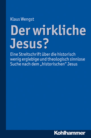 Klaus Wengst: Der wirkliche Jesus?
