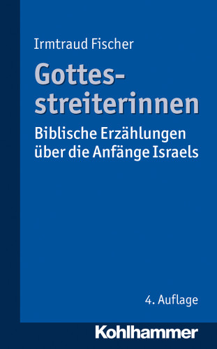 Irmtraud Fischer: Gottesstreiterinnen