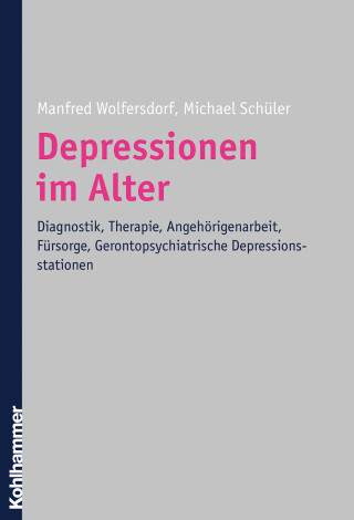 Manfred Wolfersdorf, Michael Schüler: Depressionen im Alter