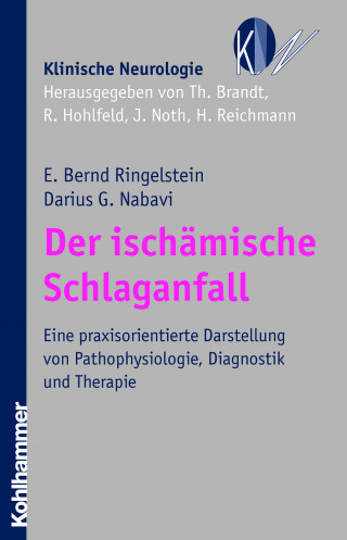 E. Bernd Ringelstein, Darius G. Nabavi: Der ischämische Schlaganfall
