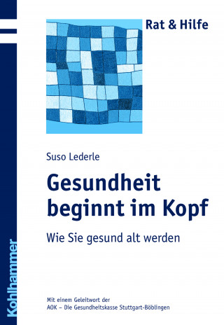 Suso Lederle: Gesundheit beginnt im Kopf