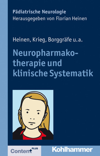 Florian Heinen, Sandro Krieg, Ingo Borggräfe, Matthias Kieslich, Jens J. Böhmer, Birgit Ertl-Wagner, Alenka Pecar: Neuropharmakotherapie und klinische Systematik