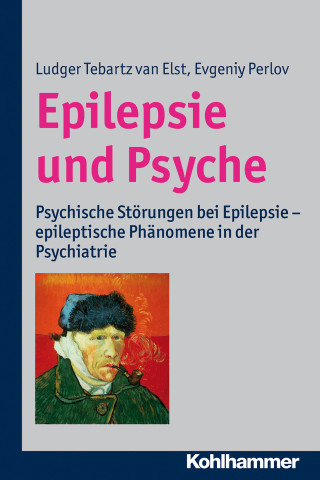 Ludger Tebartz van Elst, Evgeniy Perlov: Epilepsie und Psyche