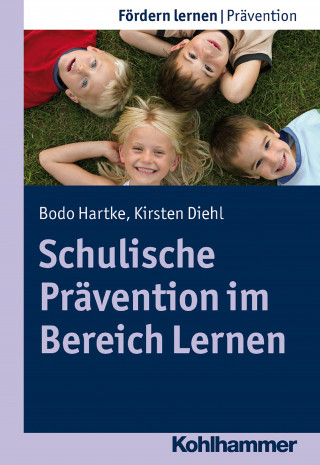 Bodo Hartke, Kirsten Diehl: Schulische Prävention im Bereich Lernen