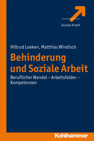 Hiltrud Loeken, Matthias Windisch: Behinderung und Soziale Arbeit