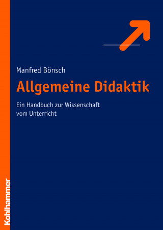 Manfred Bönsch: Allgemeine Didaktik