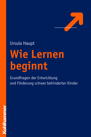 Ursula Haupt: Wie Lernen beginnt