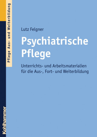 Lutz Felgner: Psychiatrische Pflege