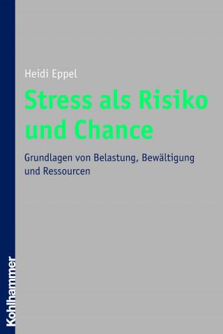 Heidi Eppel: Stress als Risiko und Chance