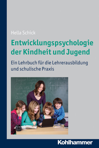 Hella Schick: Entwicklungspsychologie der Kindheit und Jugend
