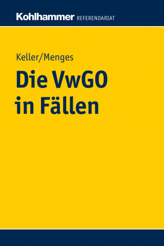 Robert Keller, Eva Menges: Die VwGO in Fällen