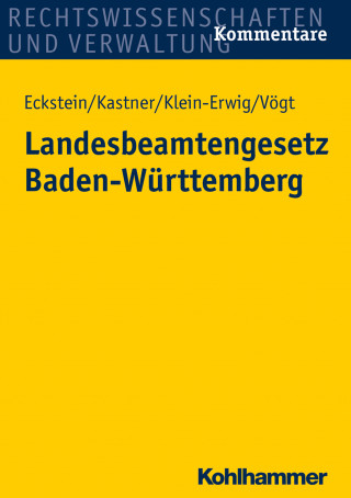 Christoph Eckstein, Berthold Kastner, Karlheinz Klein-Erwig, Friedrich Vögt: Landesbeamtengesetz Baden-Württemberg