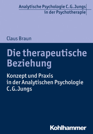 Claus Braun: Die therapeutische Beziehung