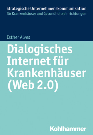 Esther Alves: Dialogisches Internet für Krankenhäuser (Web 2.0)