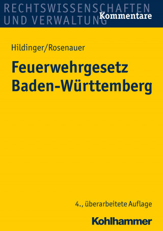 Gerhard Hildinger, Andrea Rosenauer: Feuerwehrgesetz Baden-Württemberg