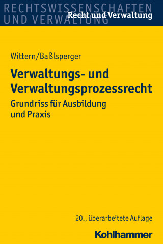 Andreas Wittern, Maximilian Baßlsperger: Verwaltungs- und Verwaltungsprozessrecht
