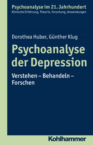 Dorothea Huber, Günther Klug: Psychoanalyse der Depression