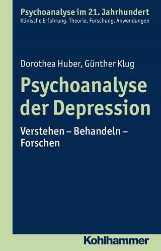 Dorothea Huber, Günther Klug: Psychoanalyse der Depression