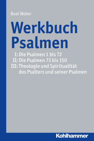 Beat Weber: Werkbuch Psalmen I + II + III