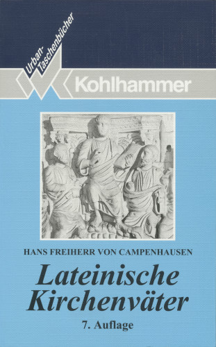Hans Freiherr von Campenhausen: Lateinische Kirchenväter