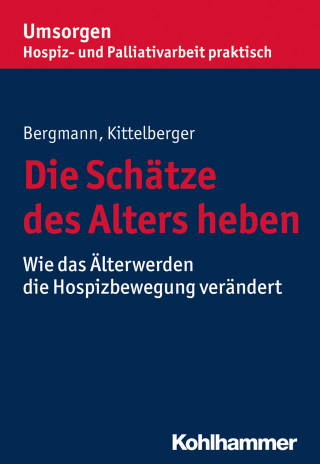 Dorothea Bergmann, Frank Kittelberger: Die Schätze des Alters heben