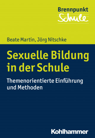 Beate Martin, Jörg Nitschke: Sexuelle Bildung in der Schule