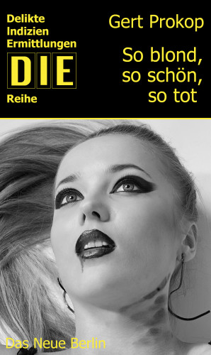Gert Prokop: So blond, so schön, so tot