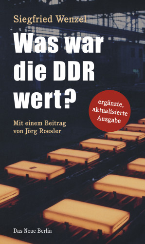 Siegfried Wenzel: Was war die DDR wert?