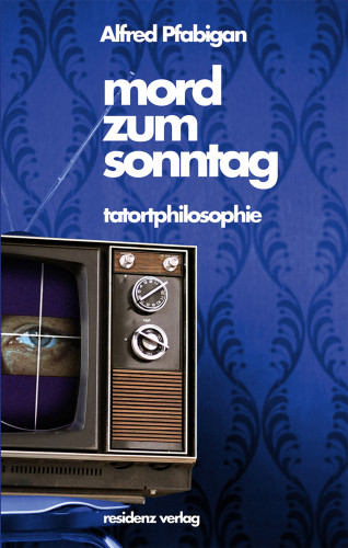 Alfred Pfabigan: Mord zum Sonntag