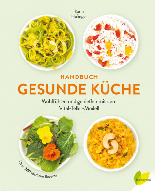 Karin Hofinger: Handbuch gesunde Küche